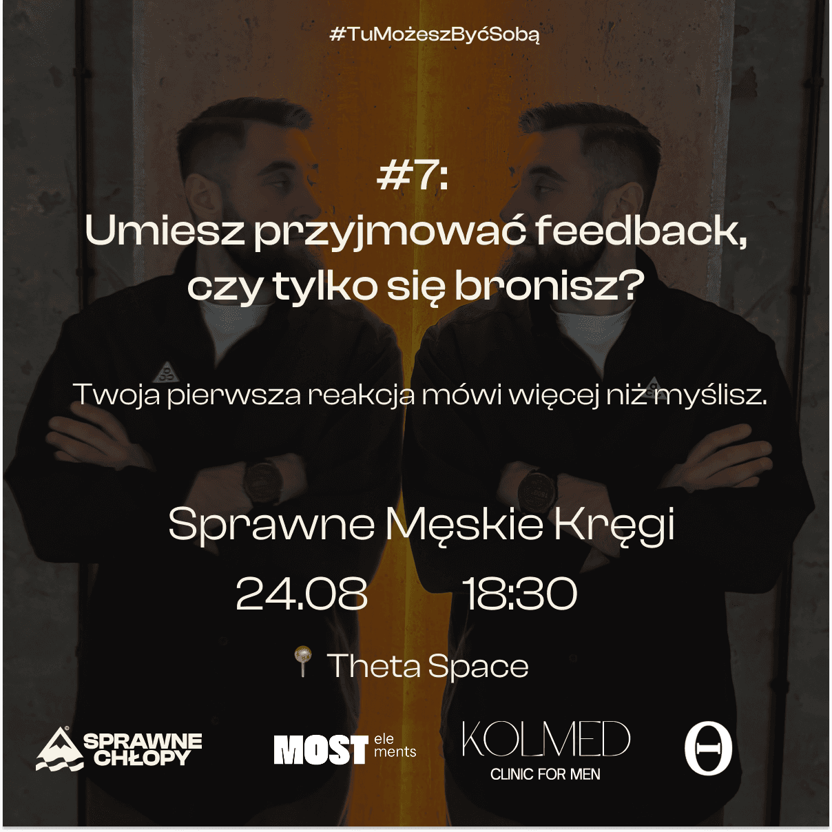 Can you accept feedback, or do you just defend yourself?: Sprawne Chłopy × Theta Space x Most Elements x Kolmed