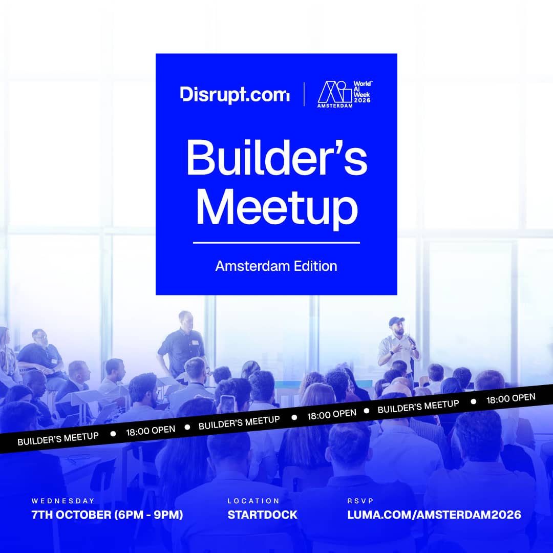 Disrupt.com x World Summit AI: Builder's Meetup | Amsterdam Edition