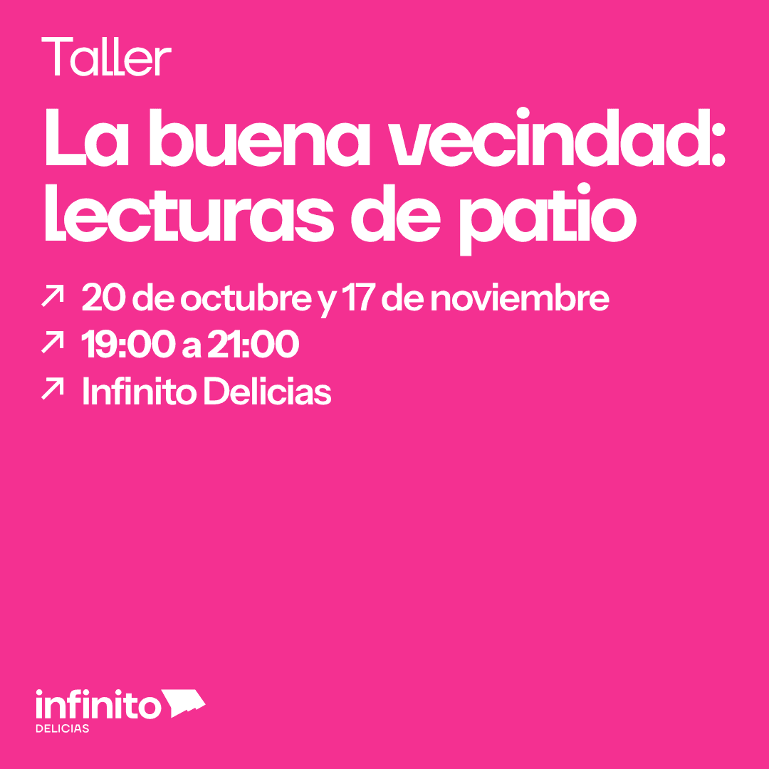 La buena vecindad: lecturas de patio
