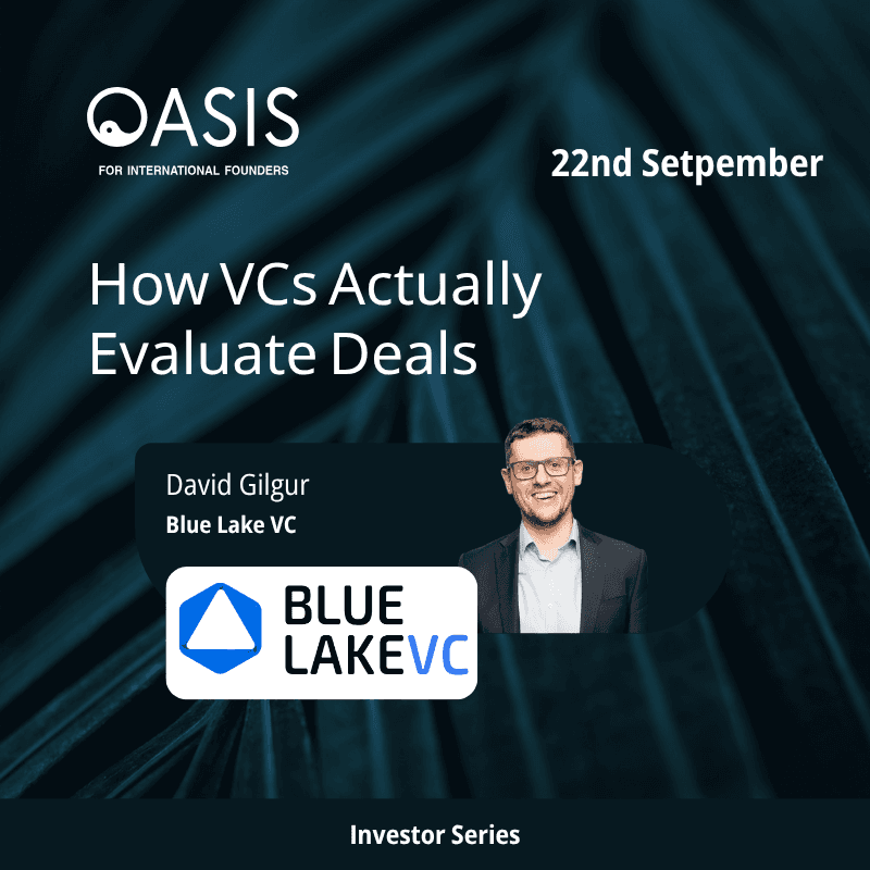 Oasis Investor Series: How VCs Actually Evaluate Deals