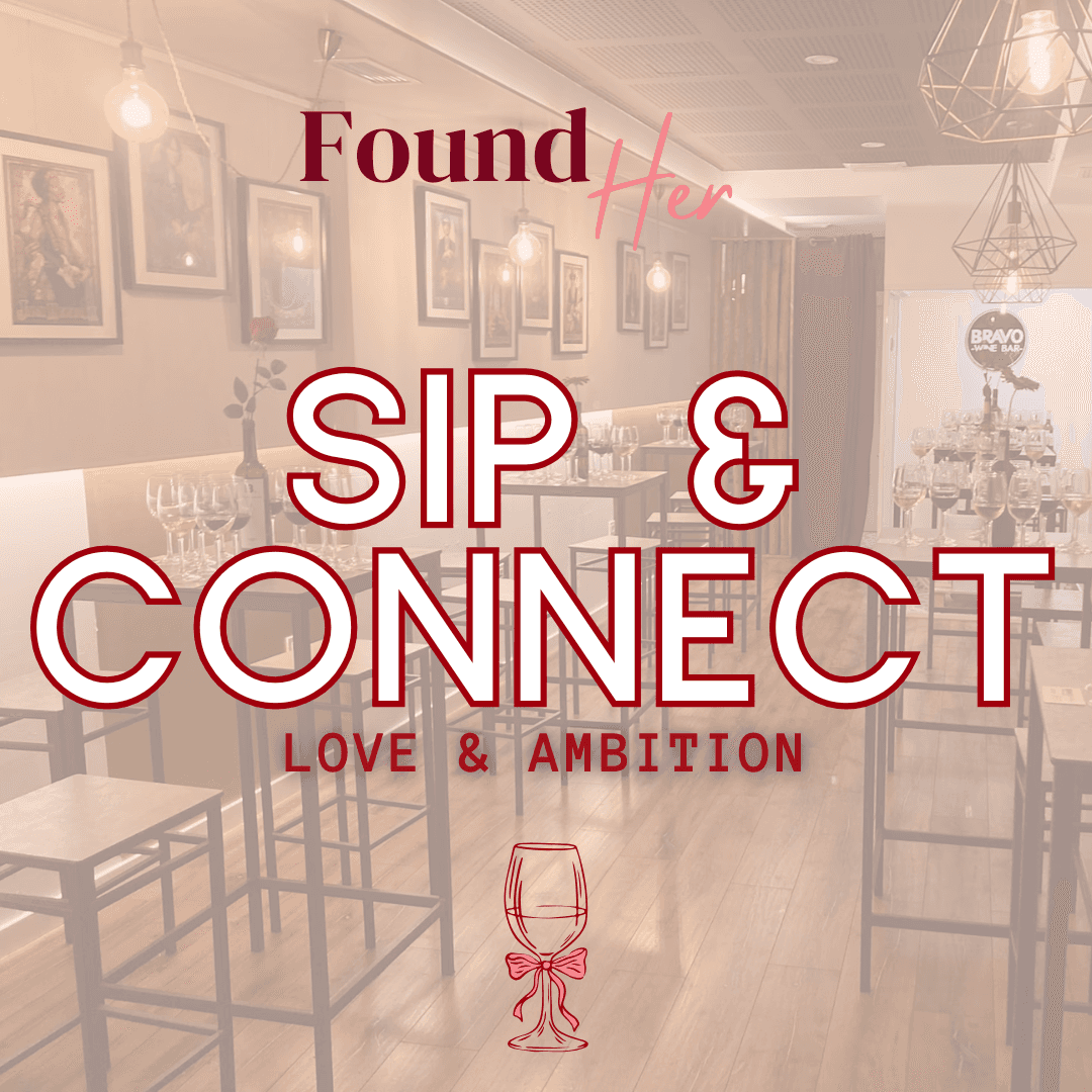 Sip & Connect: Love & Ambition