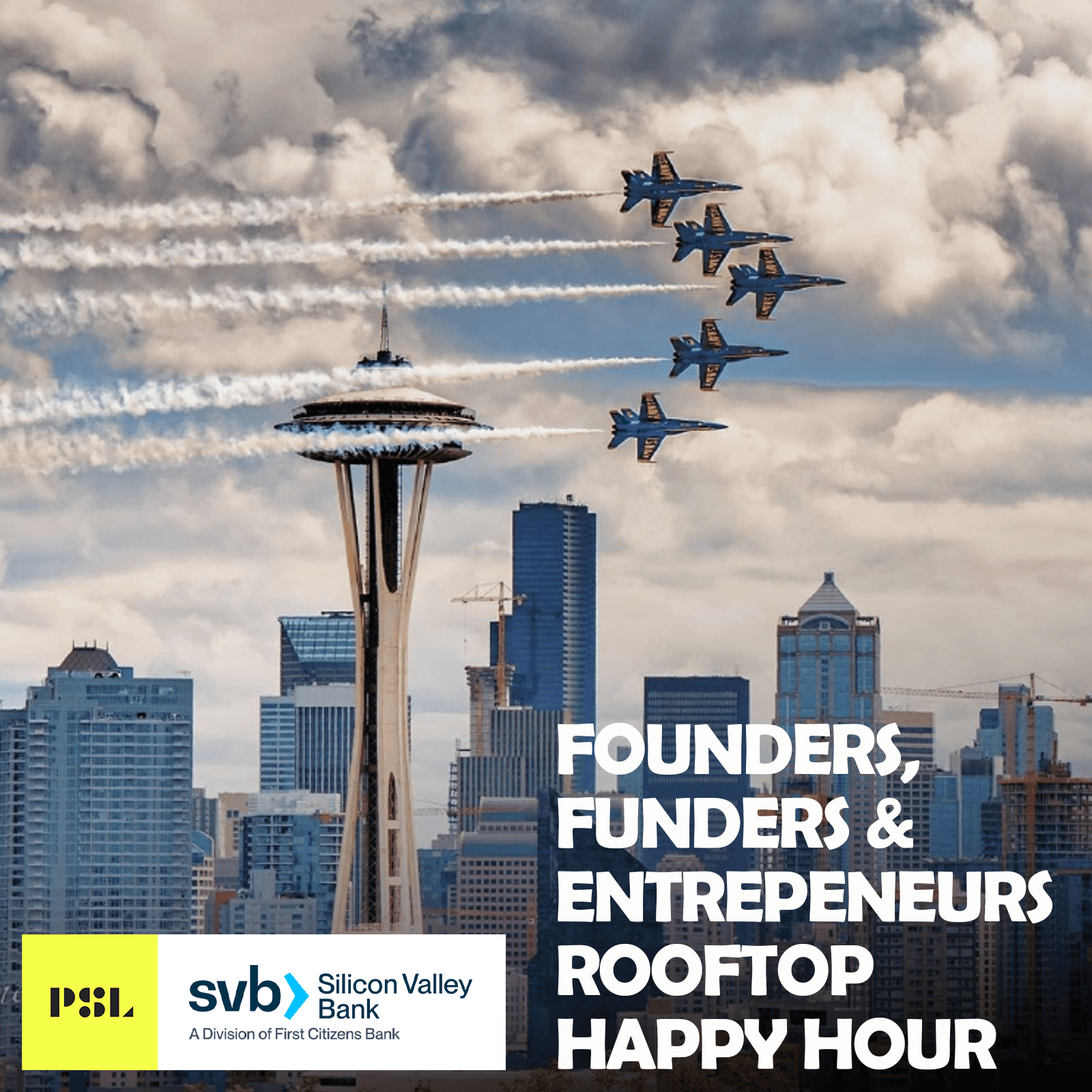 Founders, Funders, and Entrepreneurs Rooftop Happy Hour, w. SVB & PSL