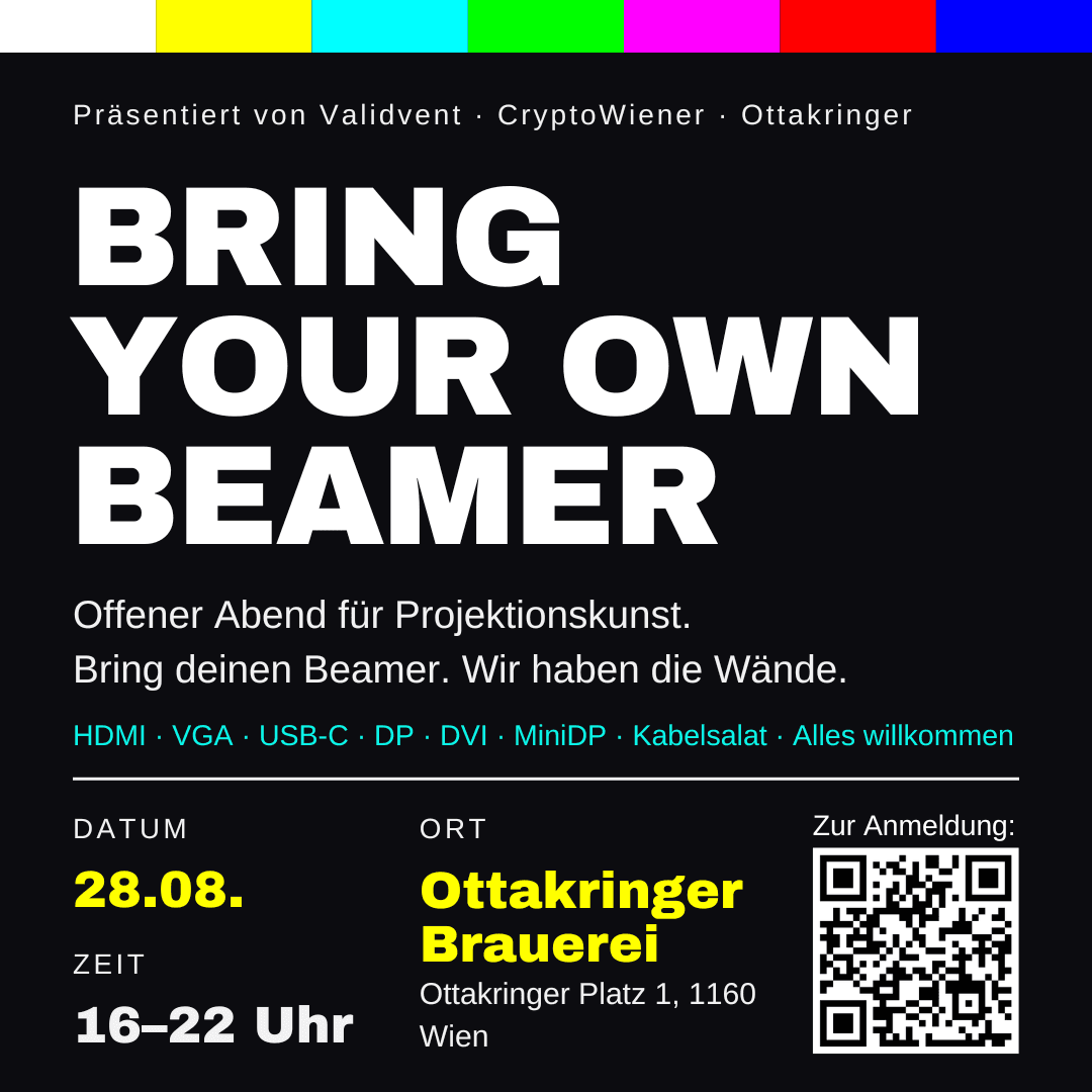 Bring your own Beamer presented by Validvent x CryptoWiener x Ottakringer