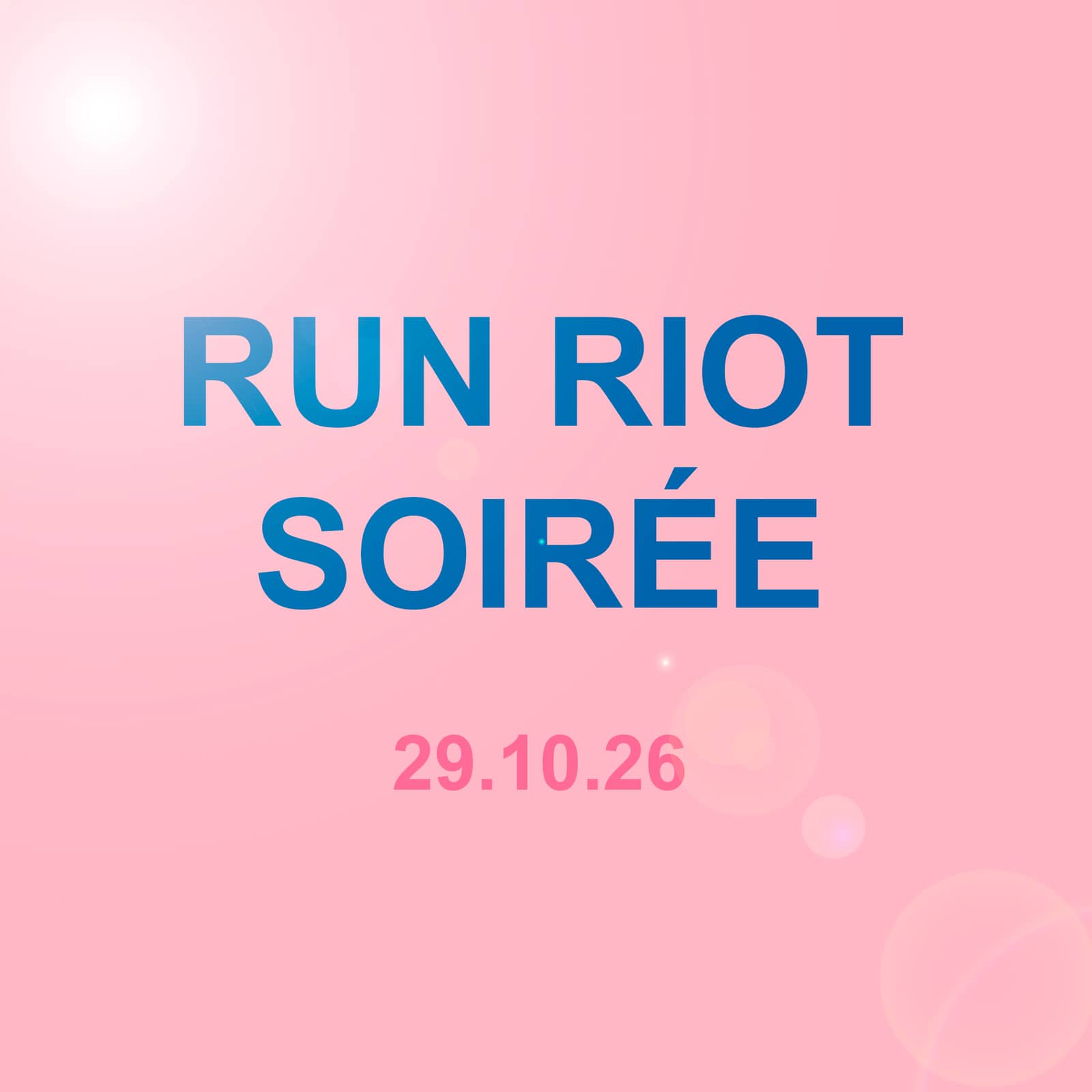 RUN RIOT SOIRÉE