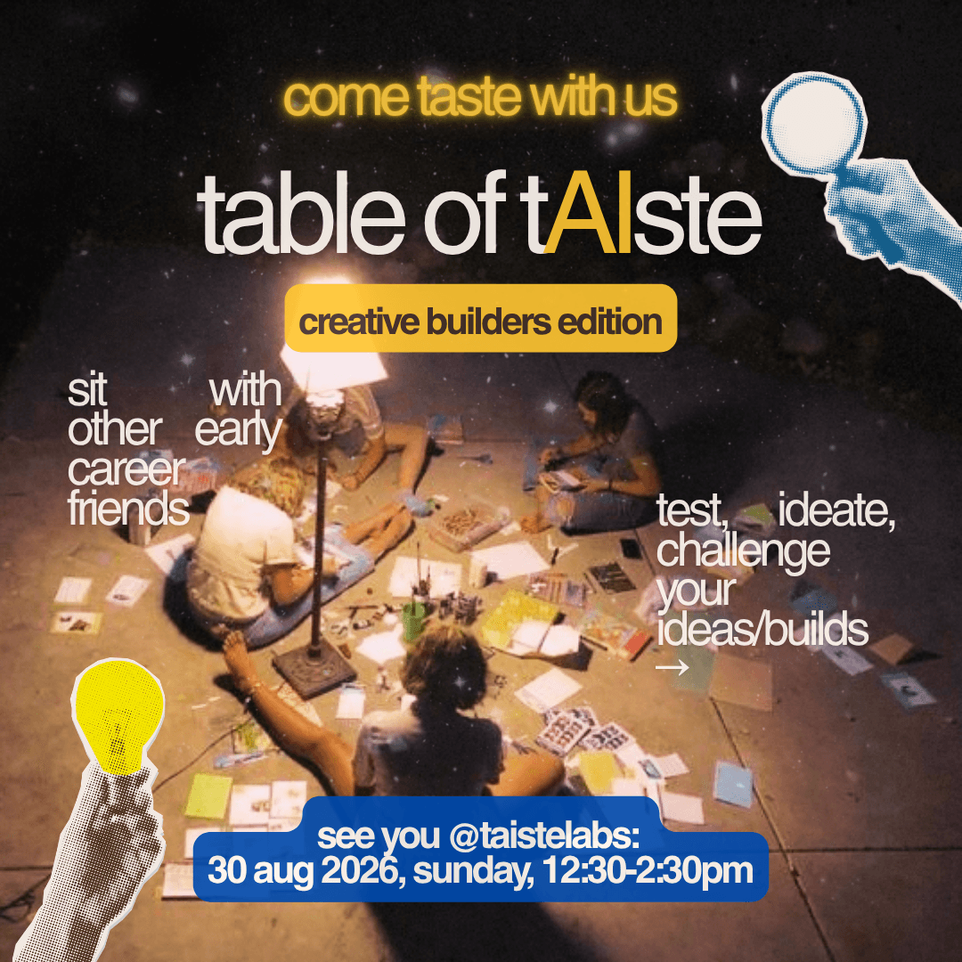 table of tAIste: sit with early career techies + creatives