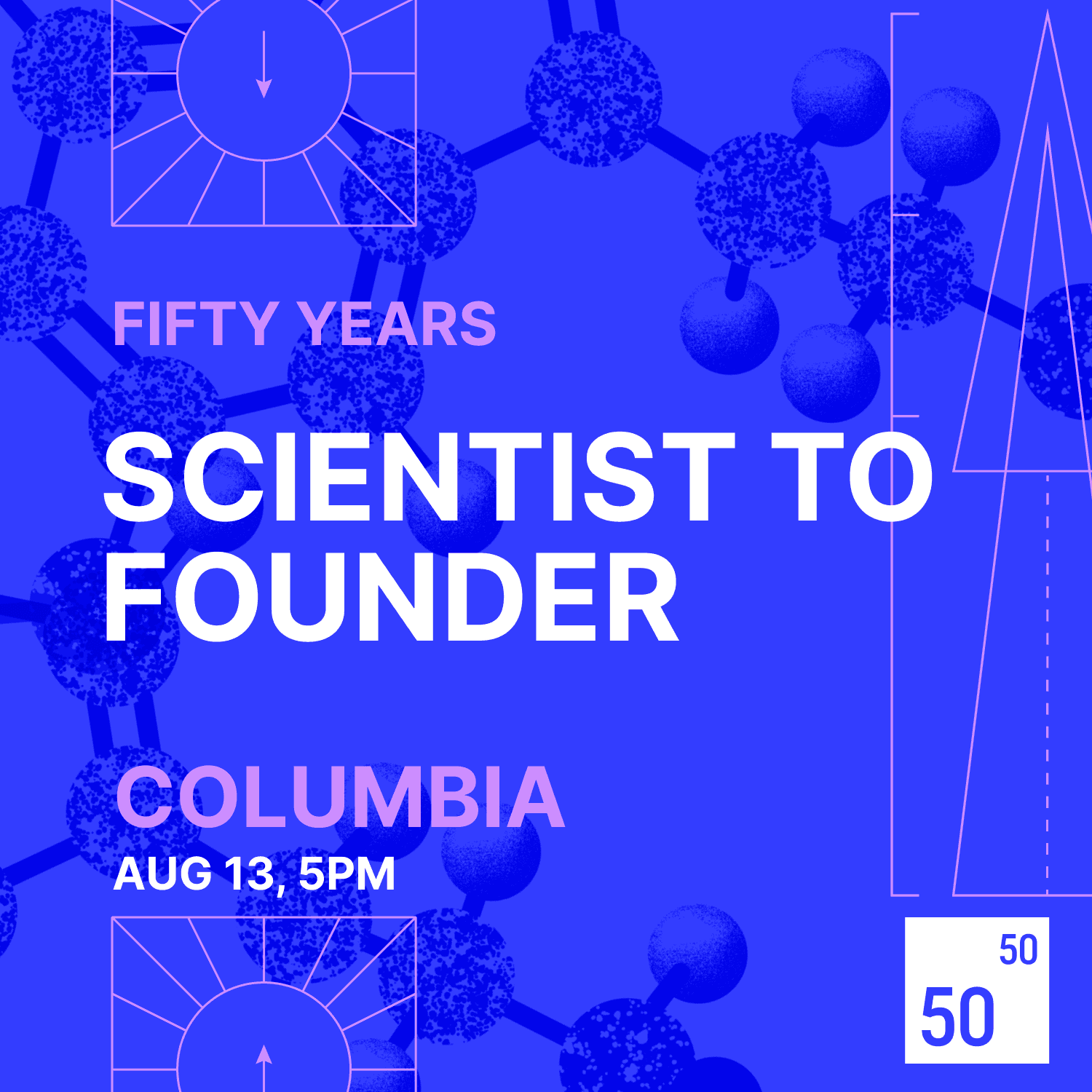 Scientist to Founder by Fifty Years