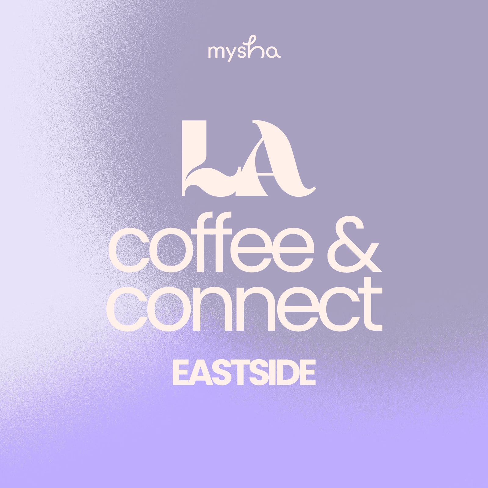 LA: Coffee + Connect East Side