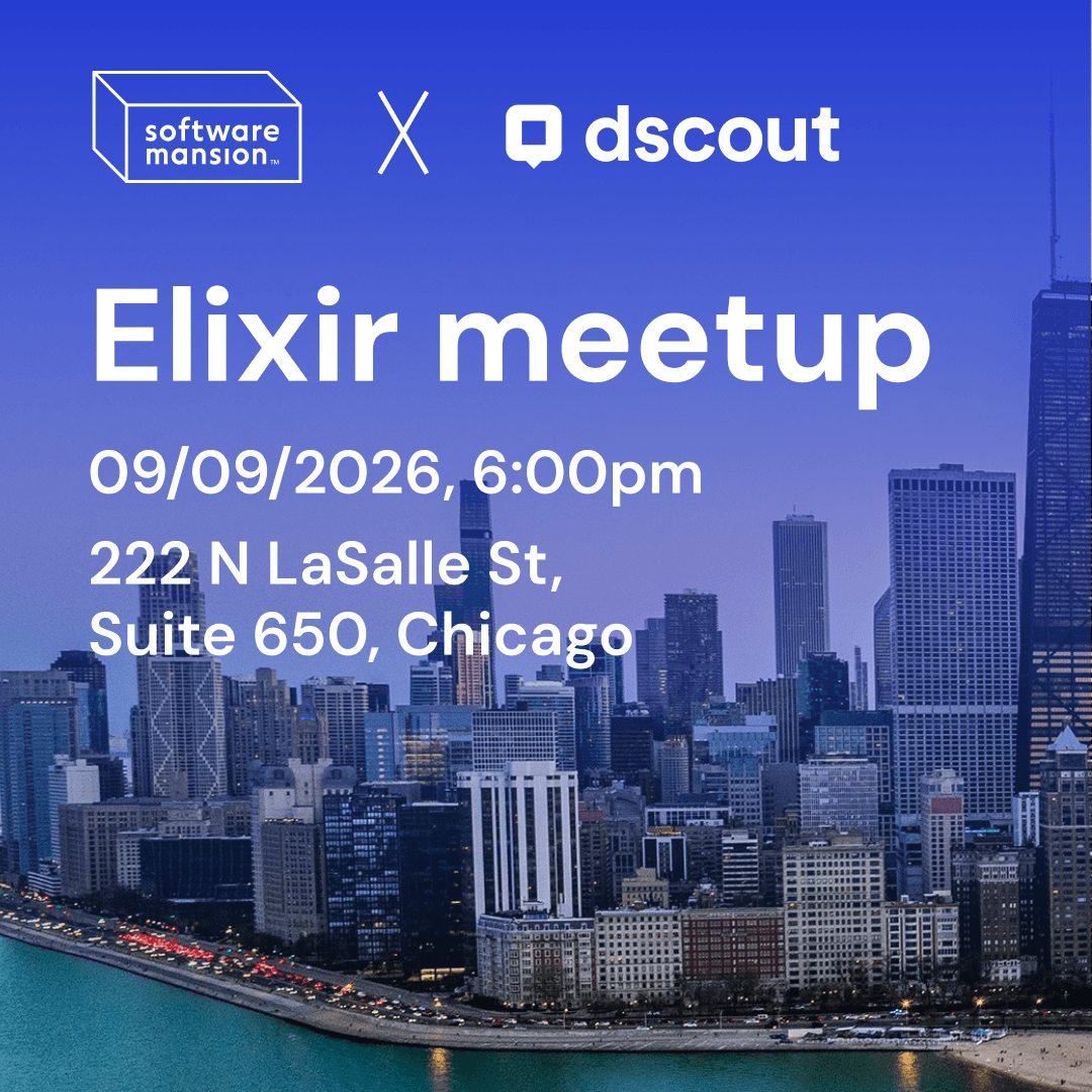 Elixir Meetup Chicago: Software Mansion x dscout