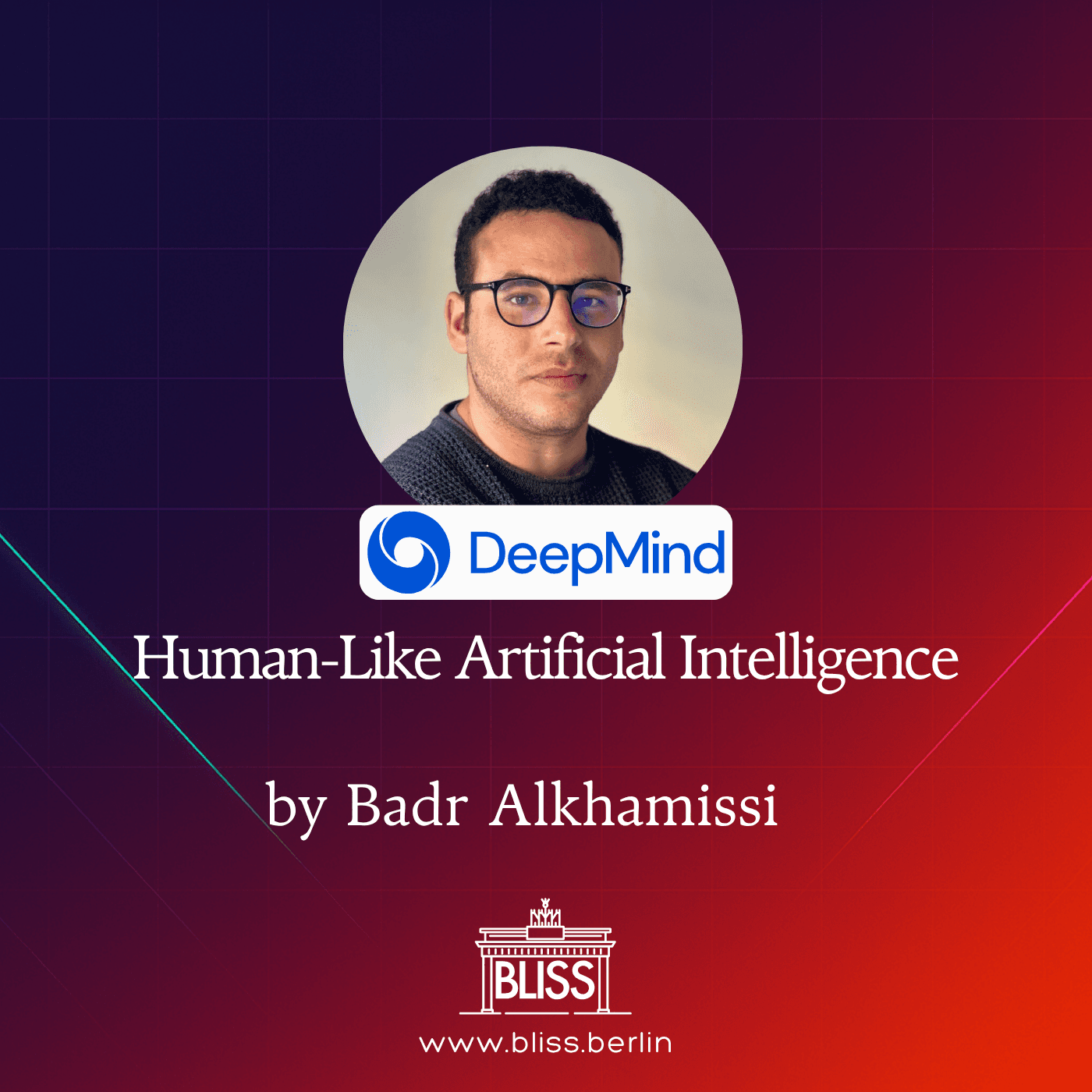 BLISS AI Speaker Series: Human-Like Artificial Intelligence - Badr Alkhamissi