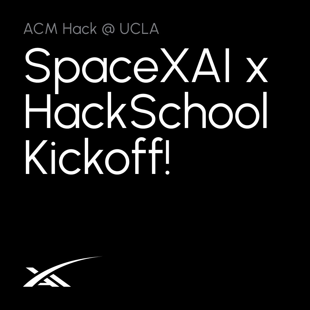 ACM Hack x SpaceXAI HackSchool Kickoff!