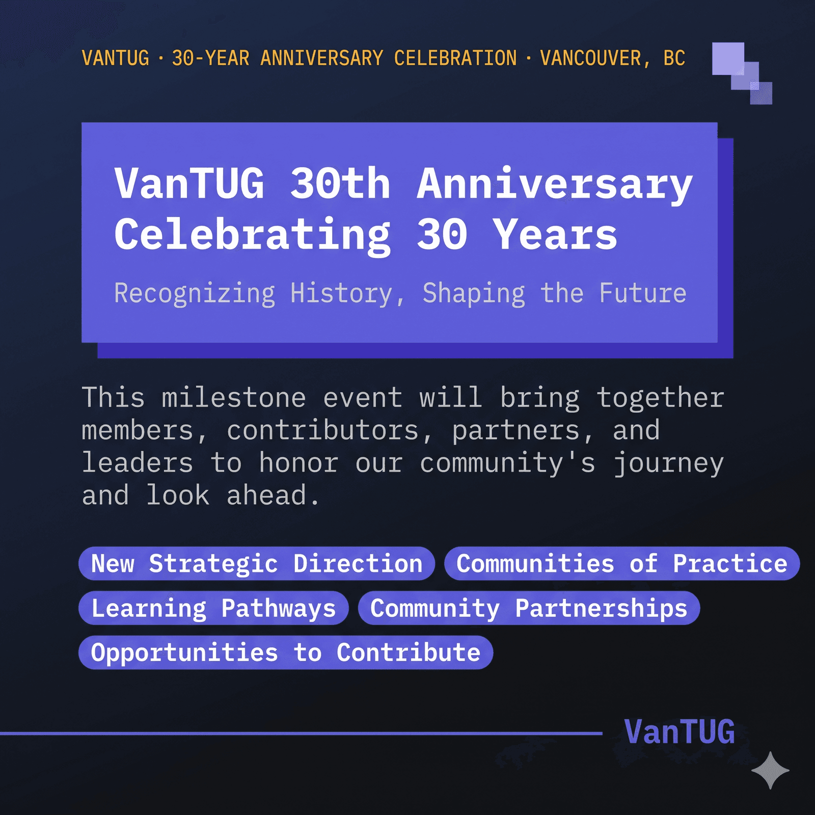 VanTUG's 30th Anniversary Celebration + Launch of Communities of Practice (CoP)