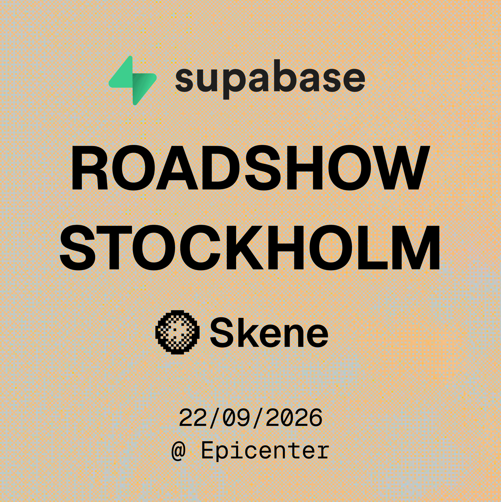 Supabase Roadshow in Stockholm with Skene