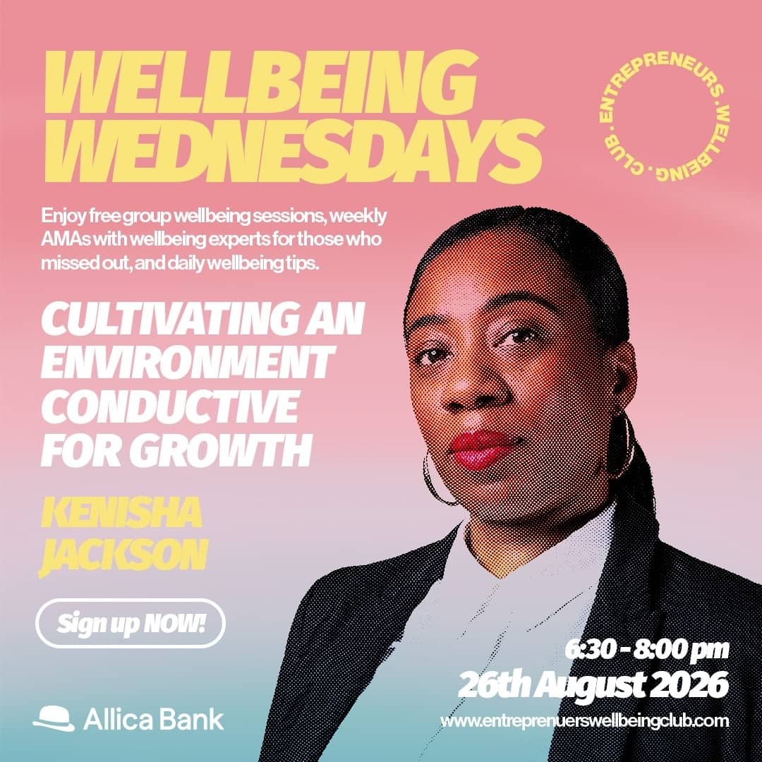 Wellbeing Wednesdays: Cultivating an Environment Conductive for Growth with Dr Kenisha Jackson (IRL)