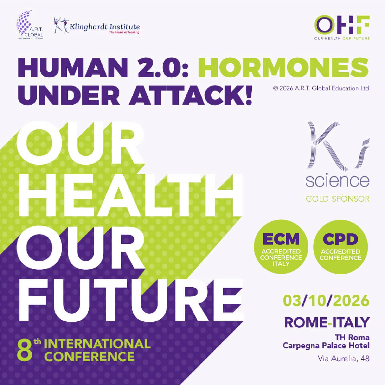 Our Health, Our Future: 8^ International Conference in Rome, Italy