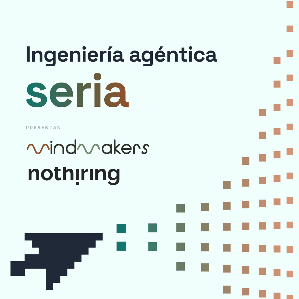 Ingeniería agéntica seria (desde los fundamentos). Convirtiendo tokens en valor real.