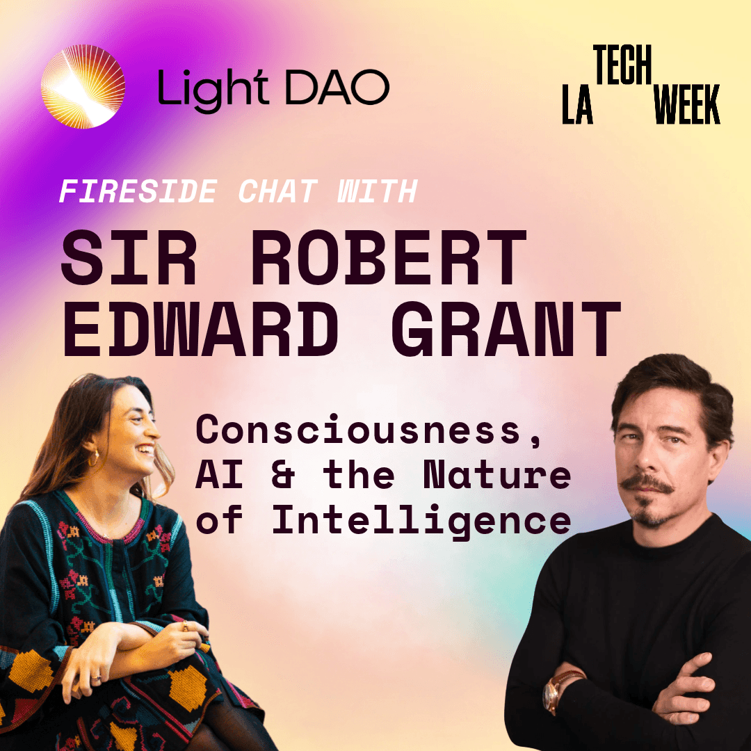 Light Dao Salon: Consciousness & AI: A Conversation with Sir Robert Edward Grant - TECH WEEK (LA)