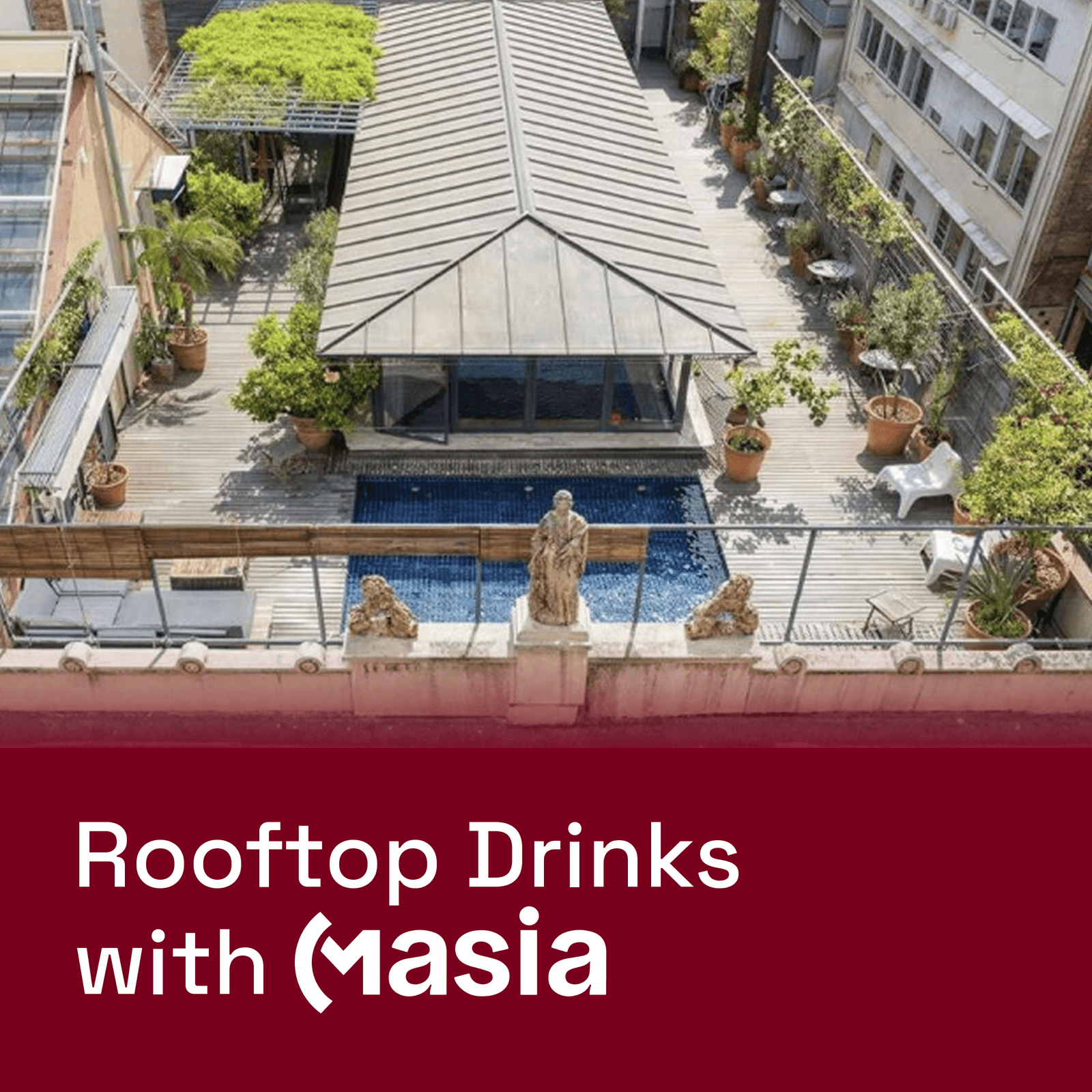 Rooftop Drinks with Masia