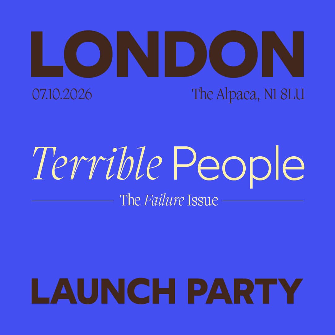 Terrible People Launch Party: LDN - #8 The Failure Issue