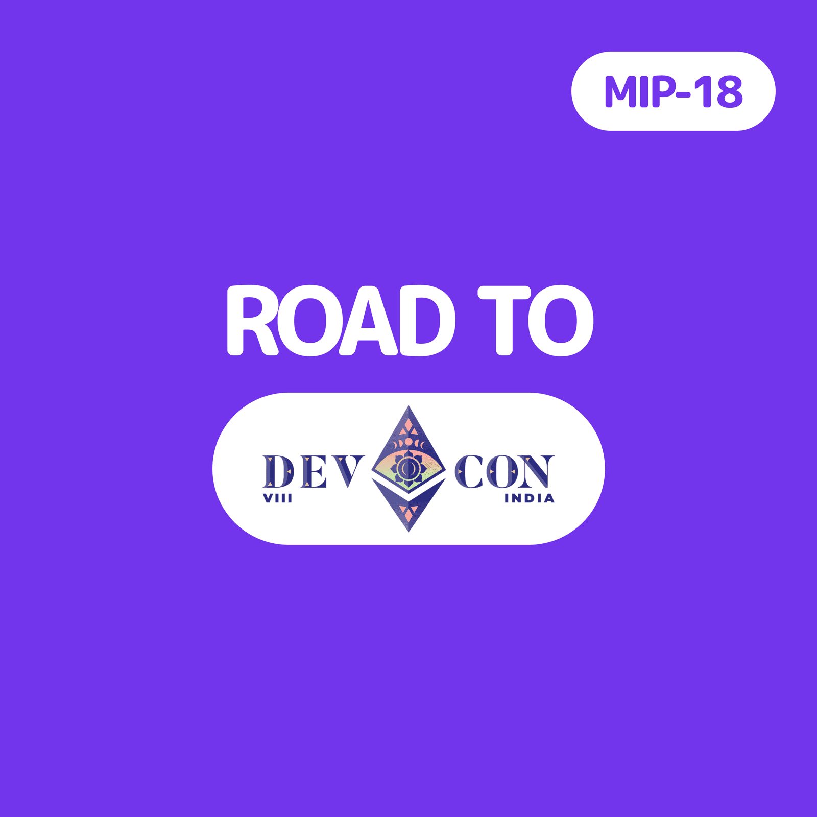 MIP-18: Road to Devcon