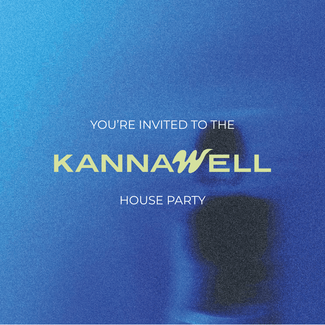 The KannaWell House Party