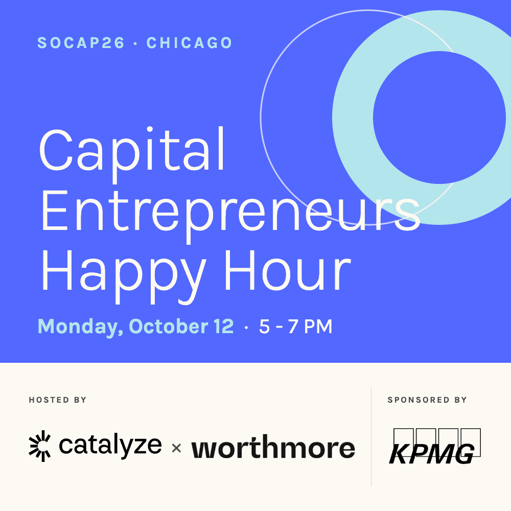 Capital Entrepreneurs Happy Hour @ SOCAP 2026 | Catalyze + Worthmore