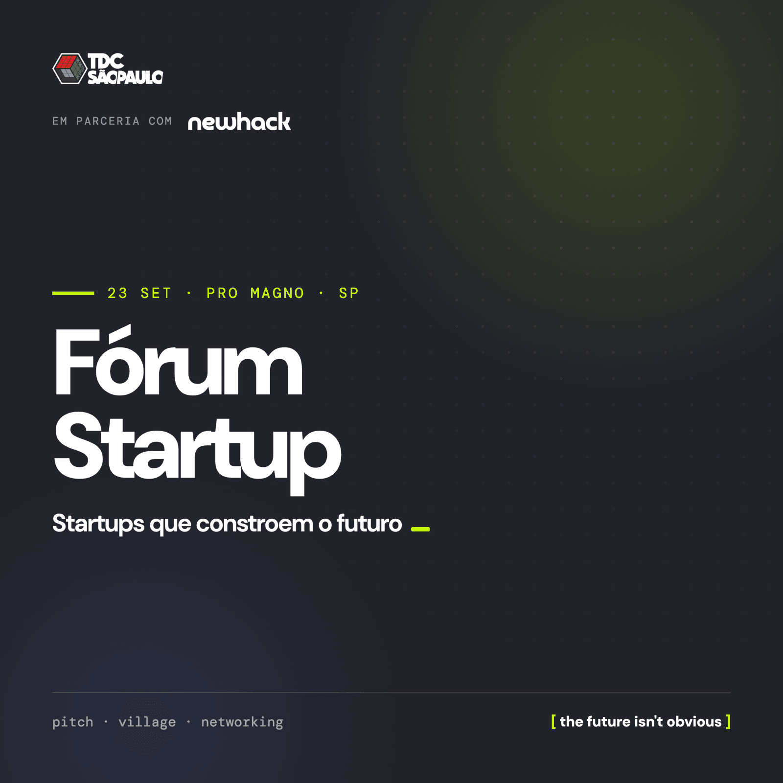 Fórum Startup @ TDC São Paulo 2026 | NewHack