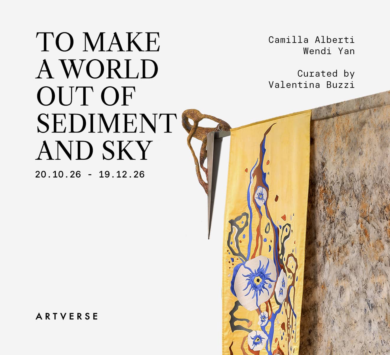 [OPENING] To Make A World Out of Sediment and Sky