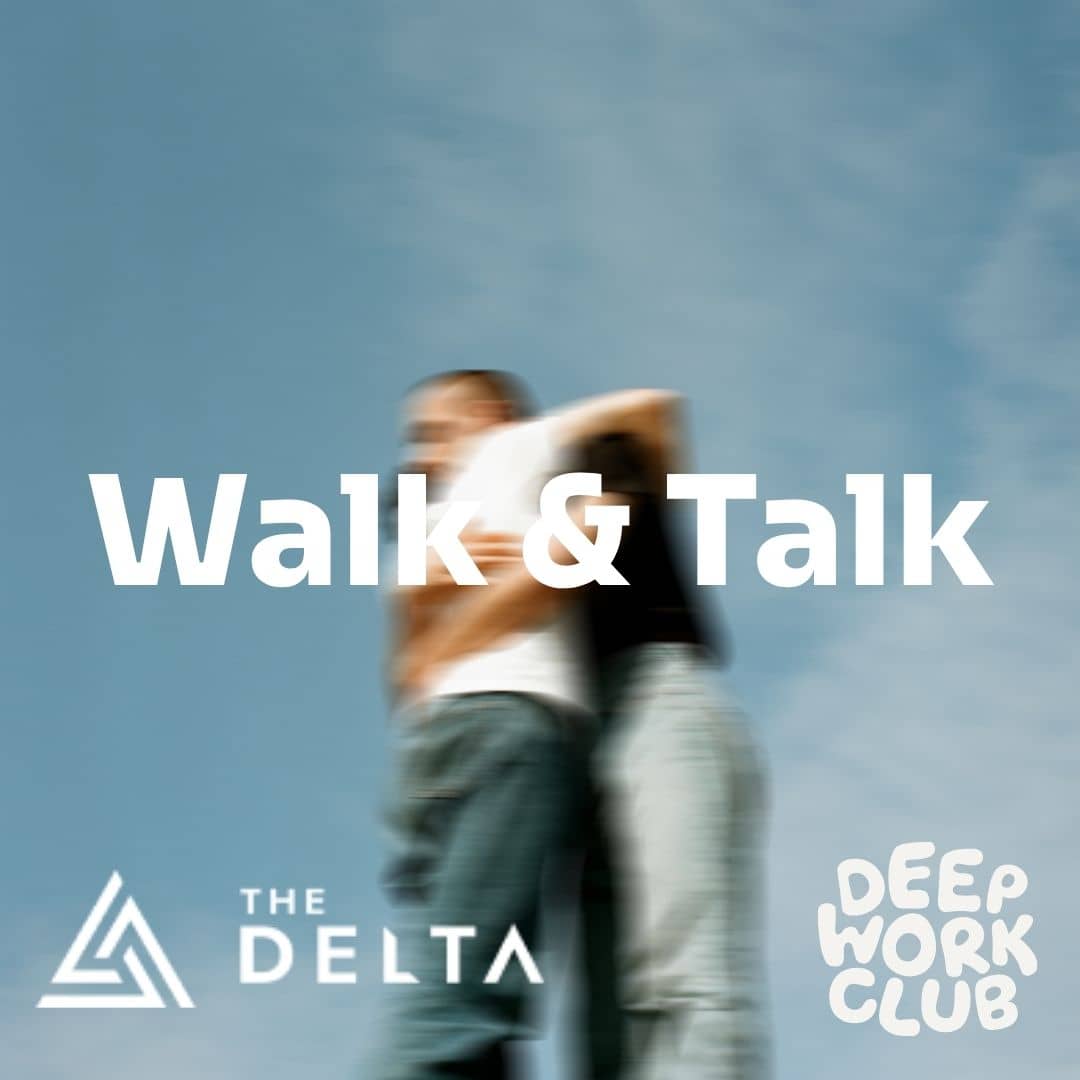 Morning Walk & Talk | Deep Work Club x The Delta
