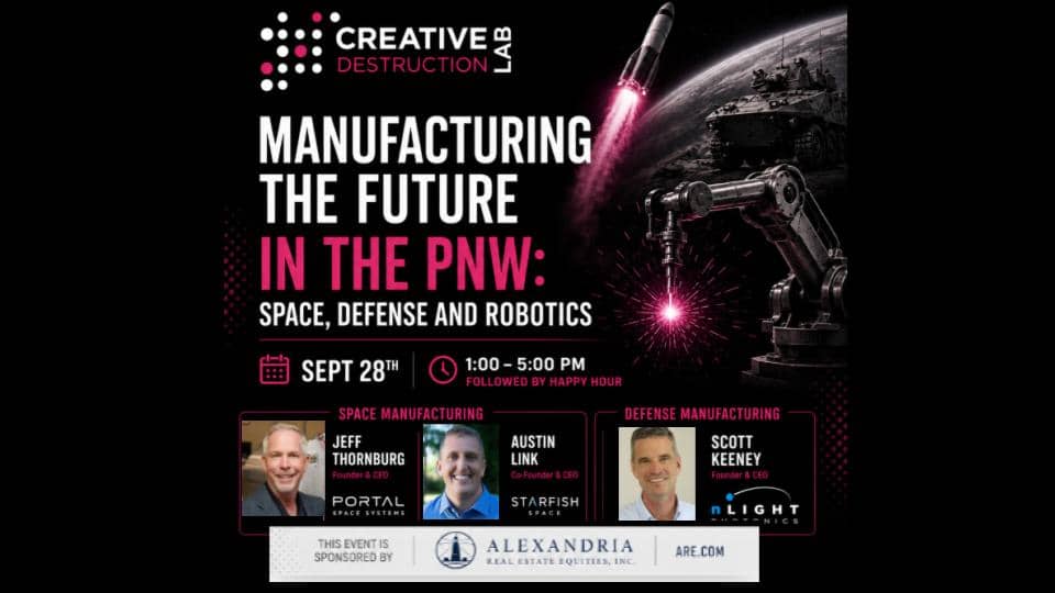 Manufacturing the Future in the PNW: Space, Defense and Robotics