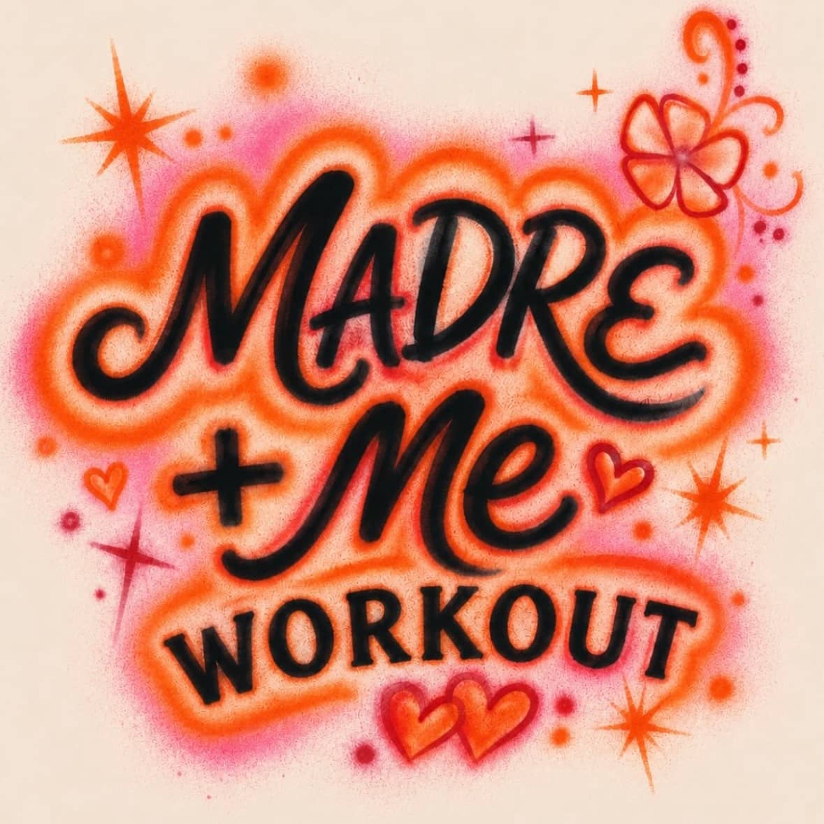 MADRE + ME WORKOUT