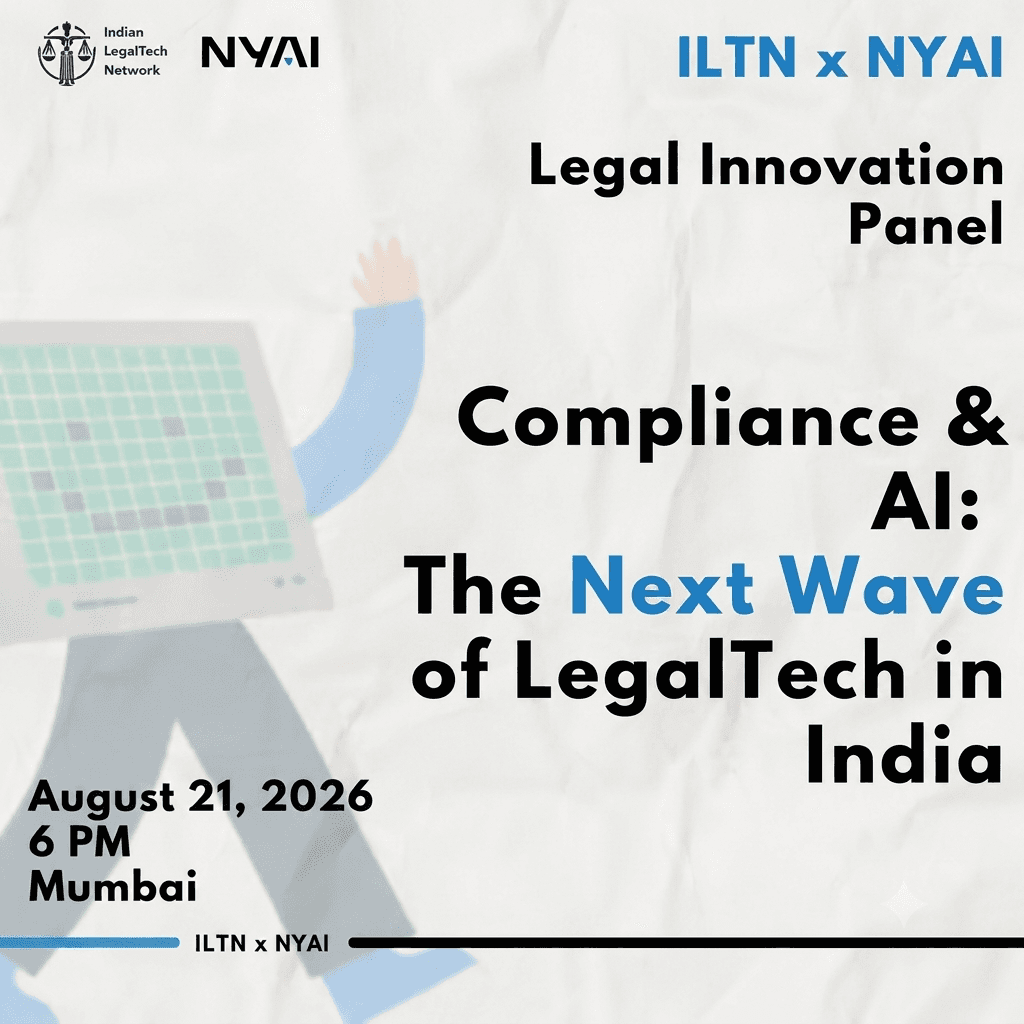 ILTN x NYAI | Legal Innovation Panel | Compliance & AI: The Next Wave of LegalTech in India
