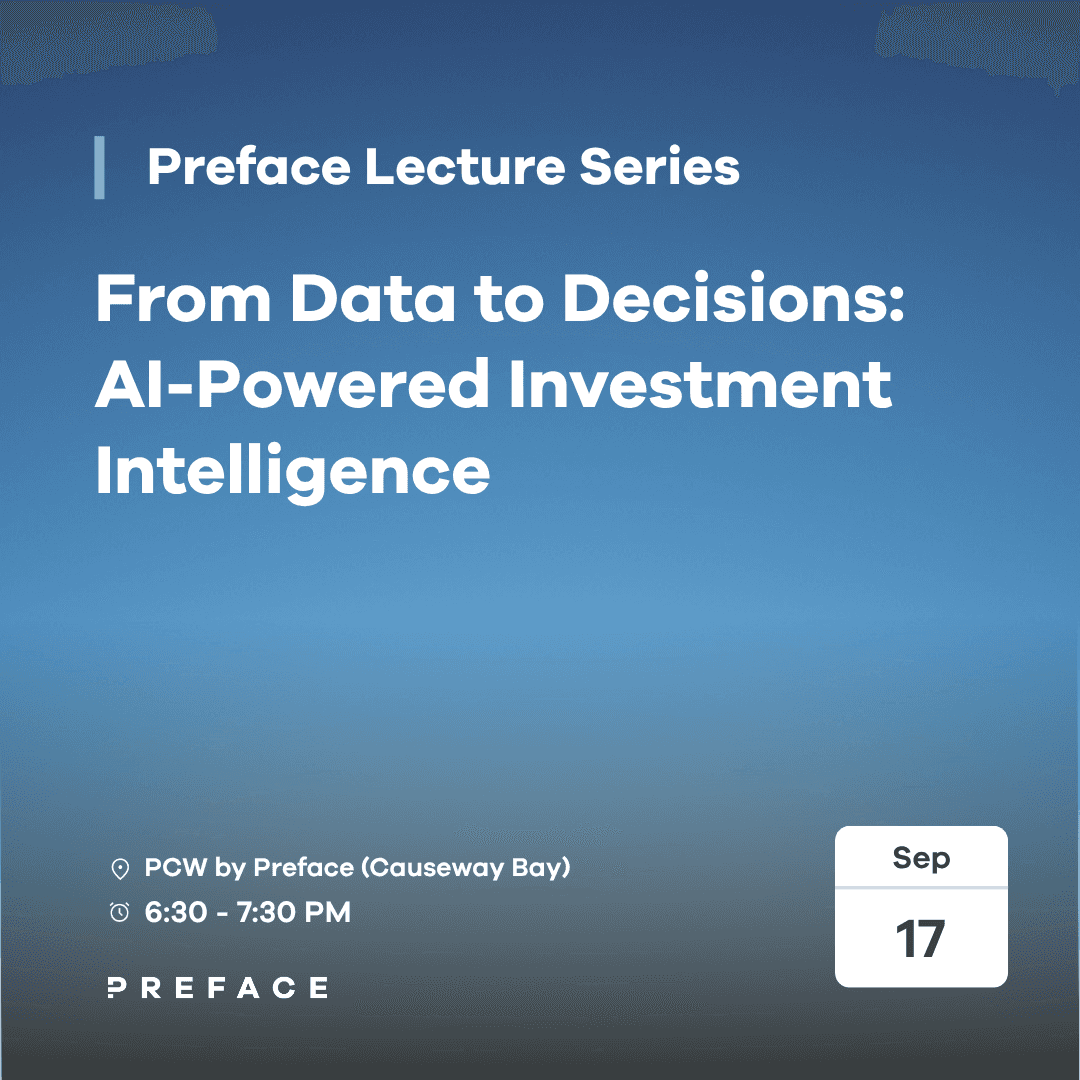“Preface Lecture Series” From Data to Decisions: AI-Powered Investment Intelligence