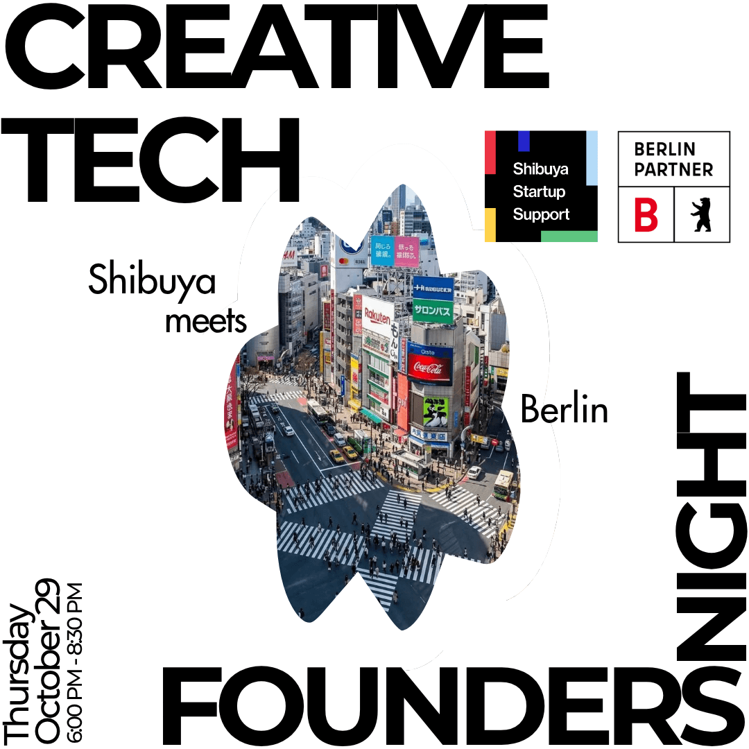 Shibuya × Berlin: Creative Tech Founders Night