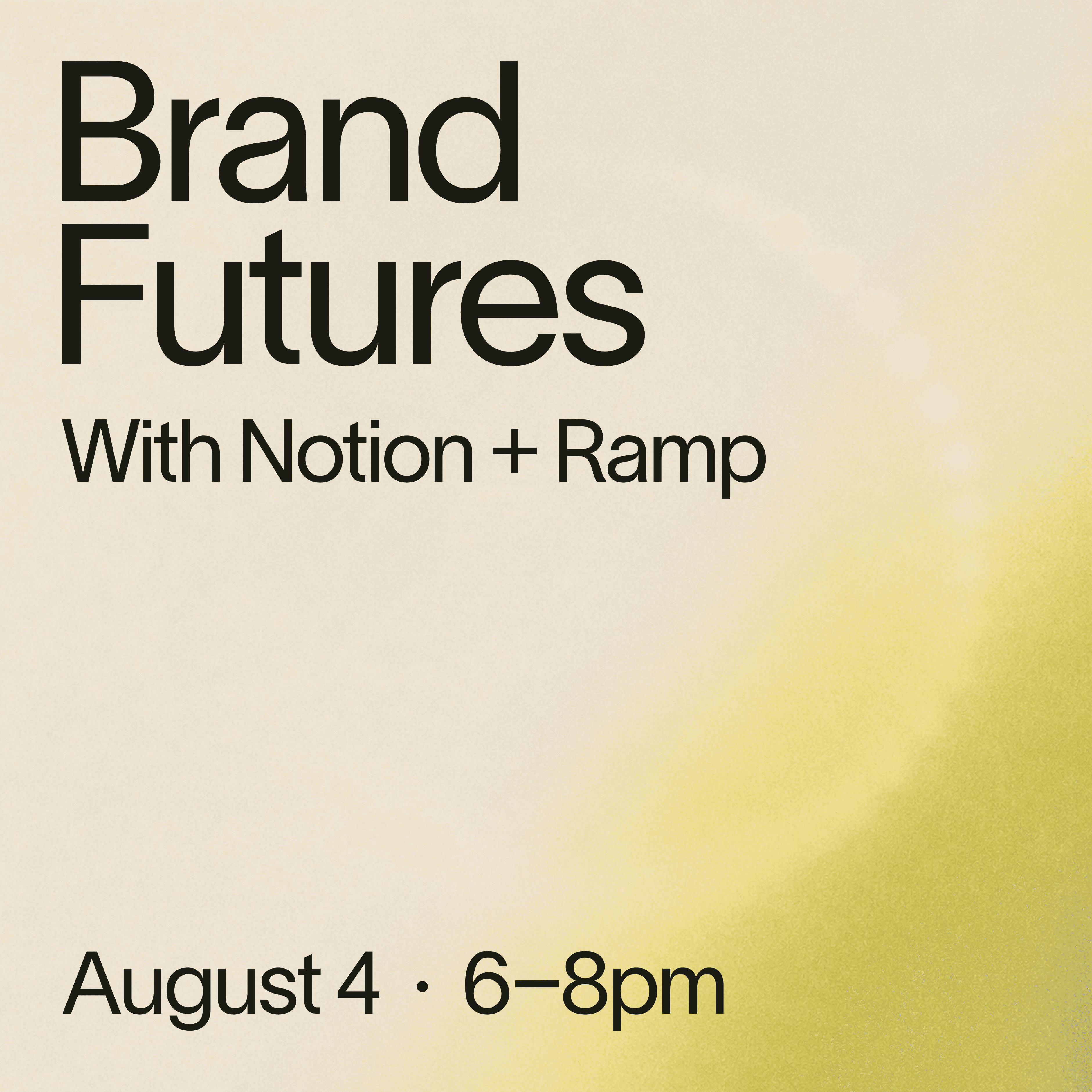 Brand Futures with Notion + Ramp