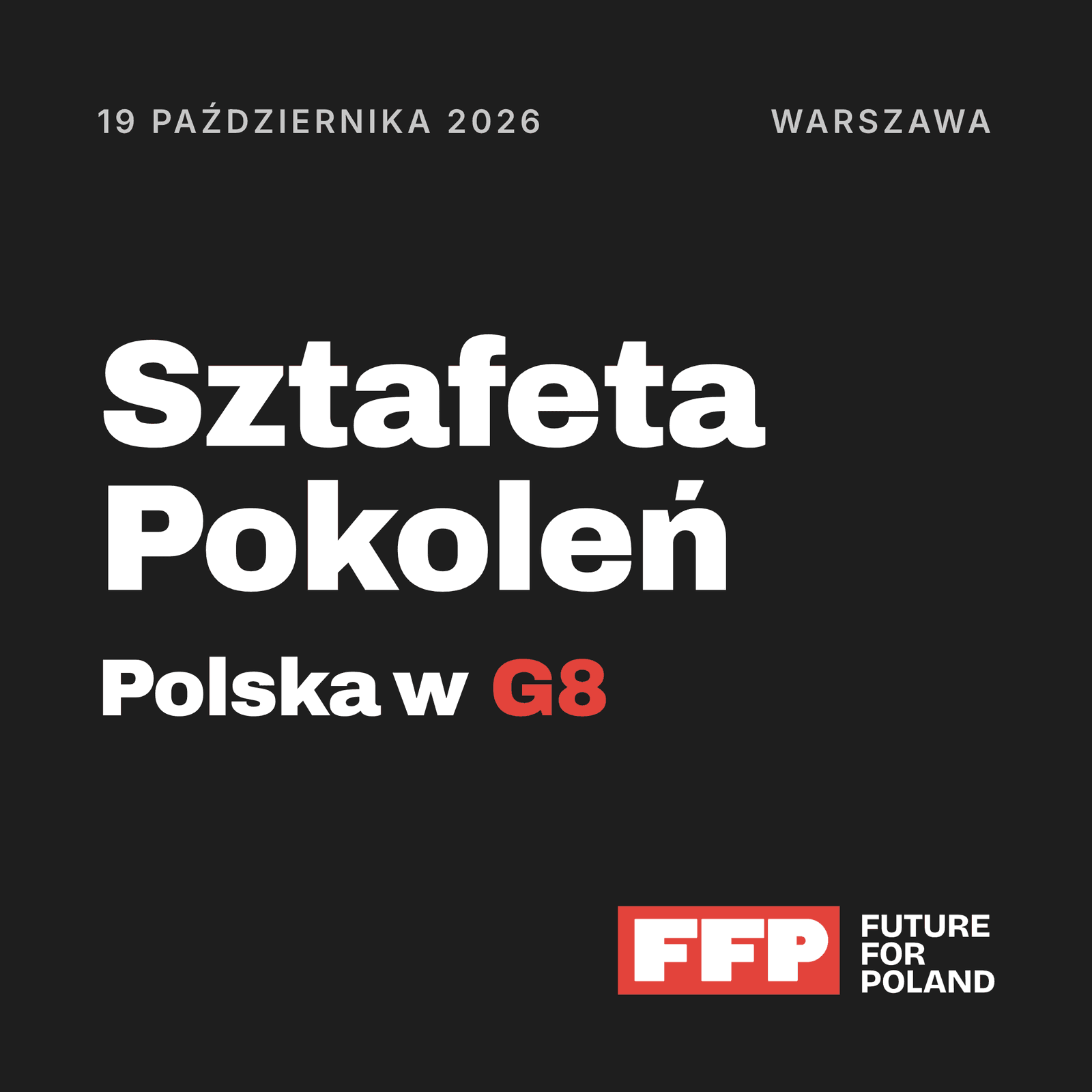 Sztafeta Pokoleń – Polska w G8 [Future For Poland]