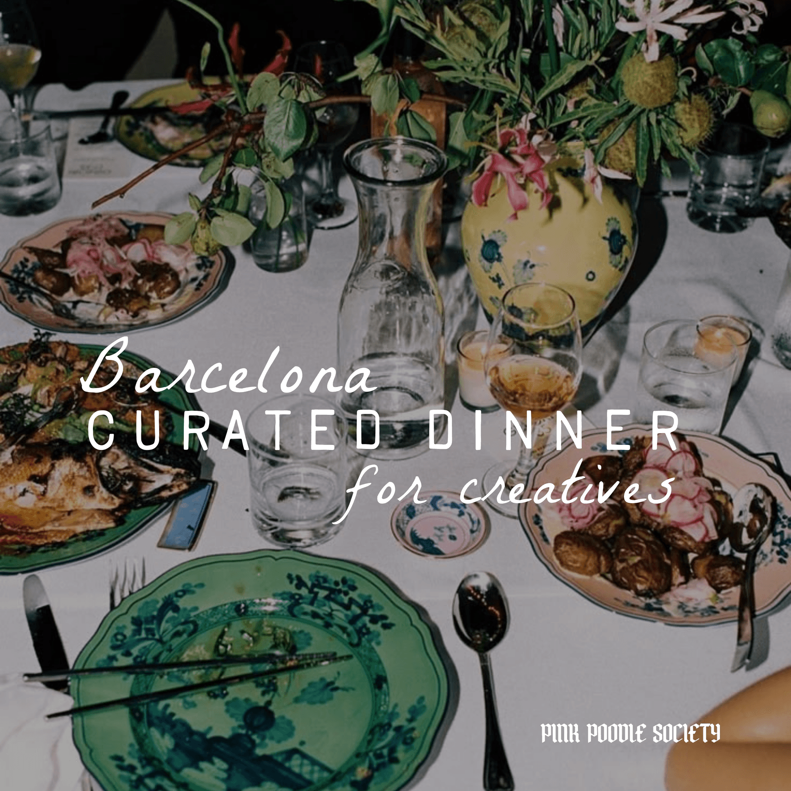 Barcelona | Curated Dinner for Creatives