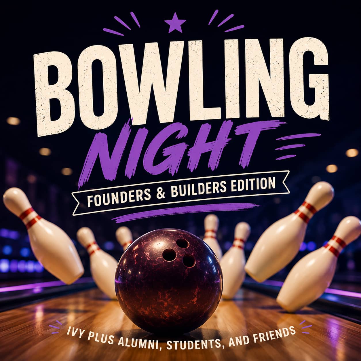 Ivy Plus Bowling Night — Startups & Builders Edition