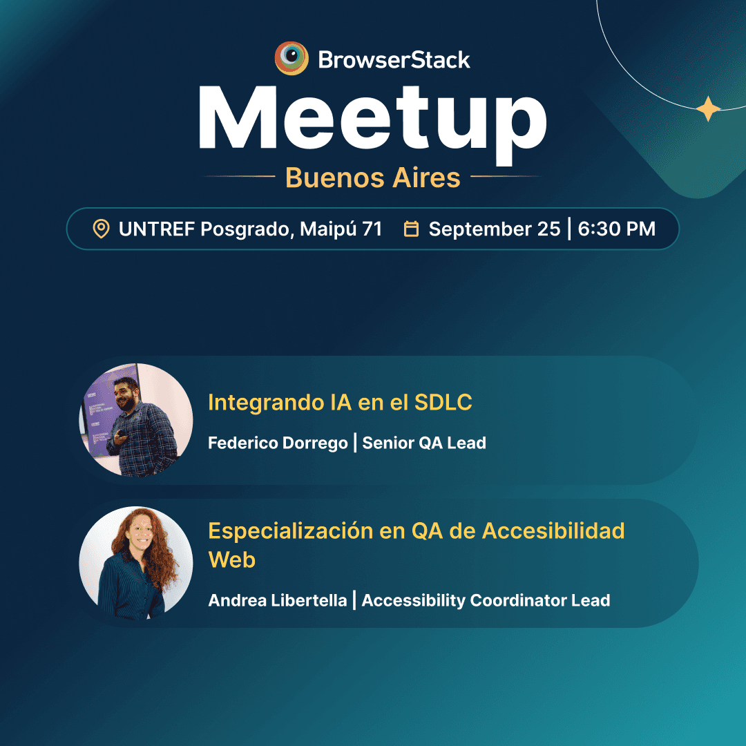 BrowserStack Meetup Buenos Aires: Master Accessibility & AI in QA