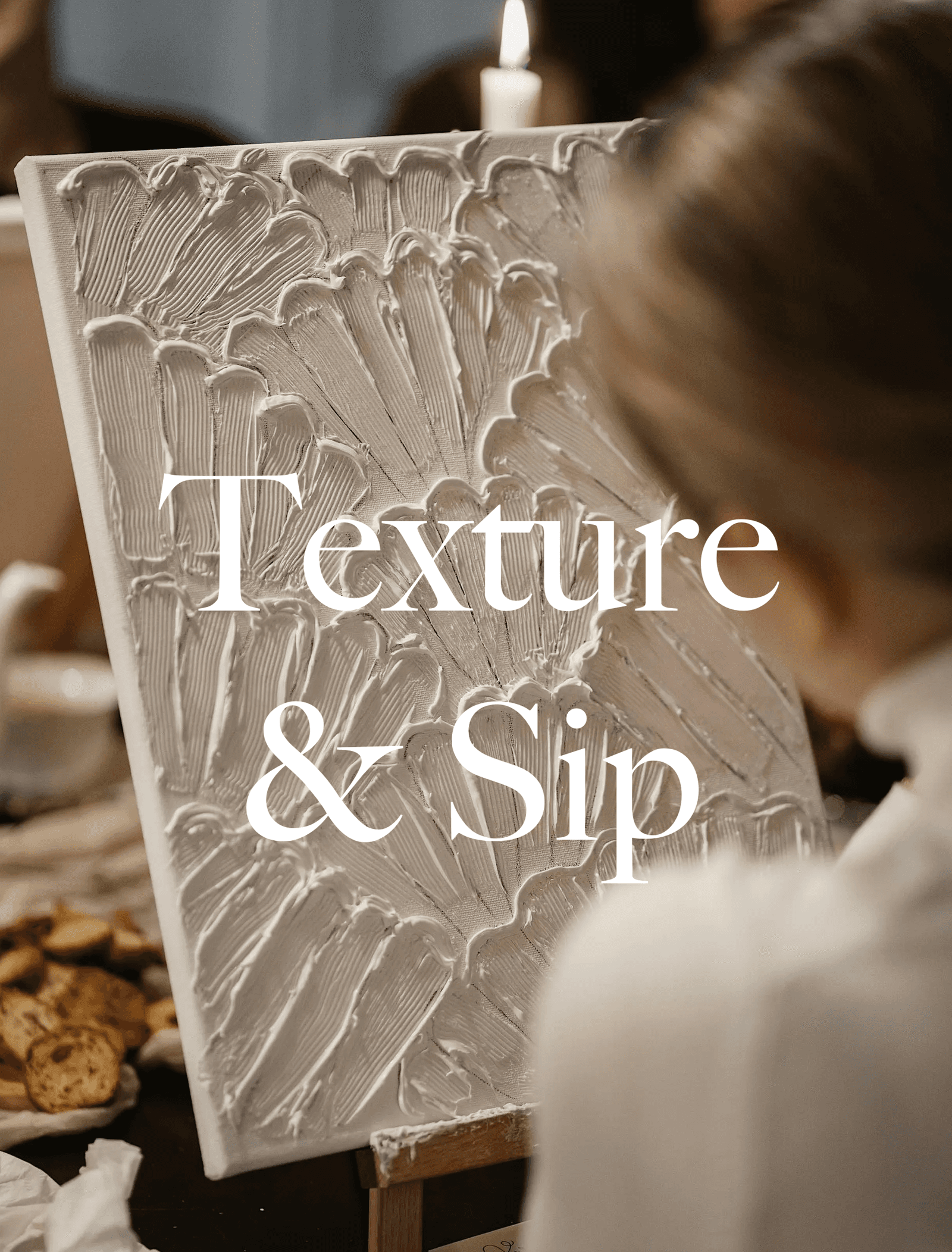Textured Paint & Sip