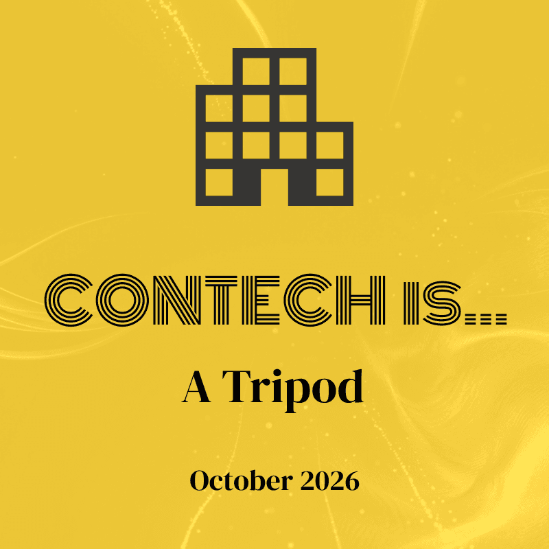 'ConTech is…' A Tripod