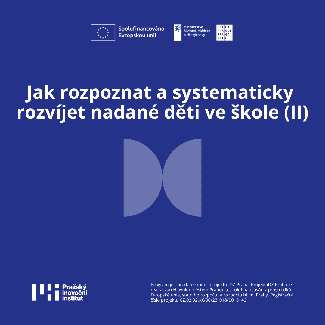 Jak rozpoznat a systematicky rozvíjet nadané děti ve škole (II)