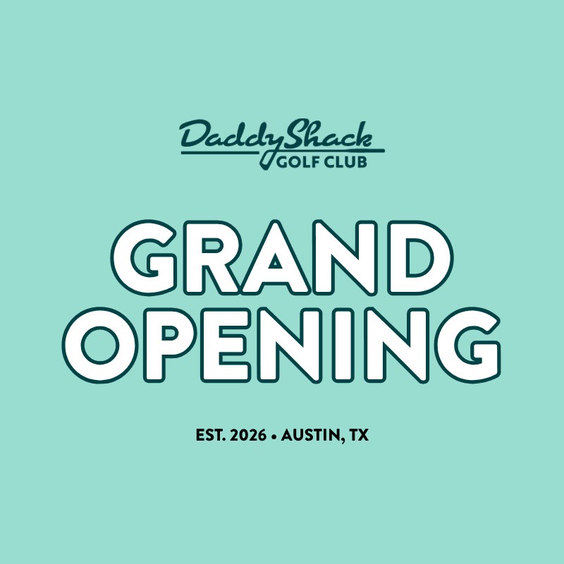 Daddy Shack Golf Club Grand Opening