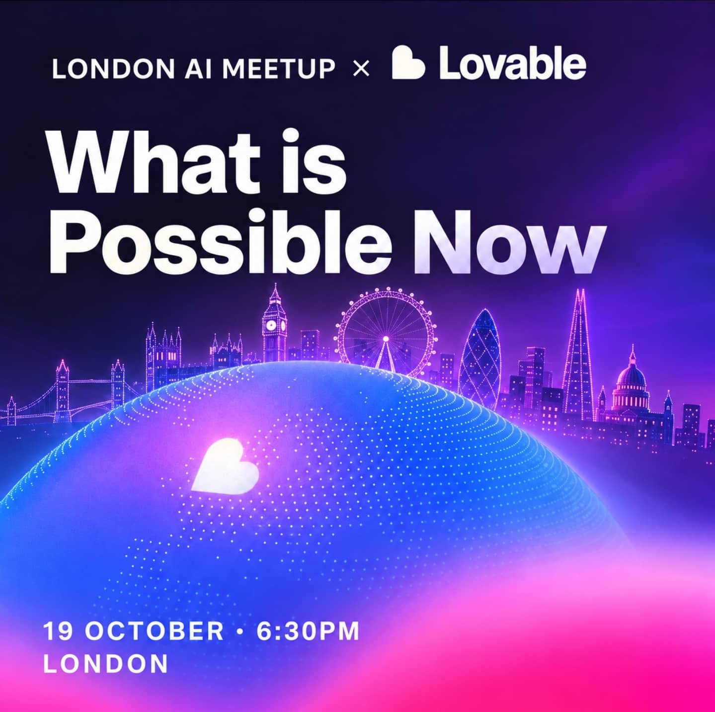 London AI Meetup x Lovable: What Is Possible Now