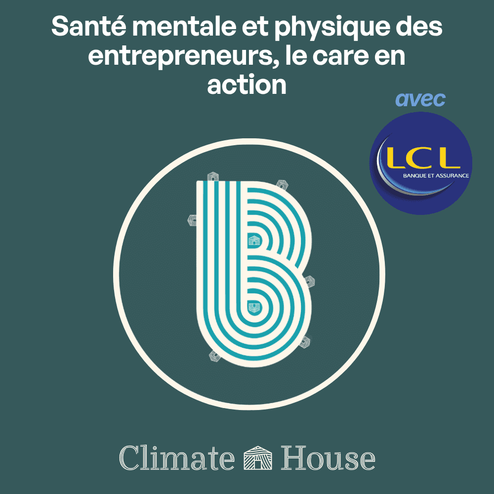 Santé mentale et physique des entrepreneurs, le care en action