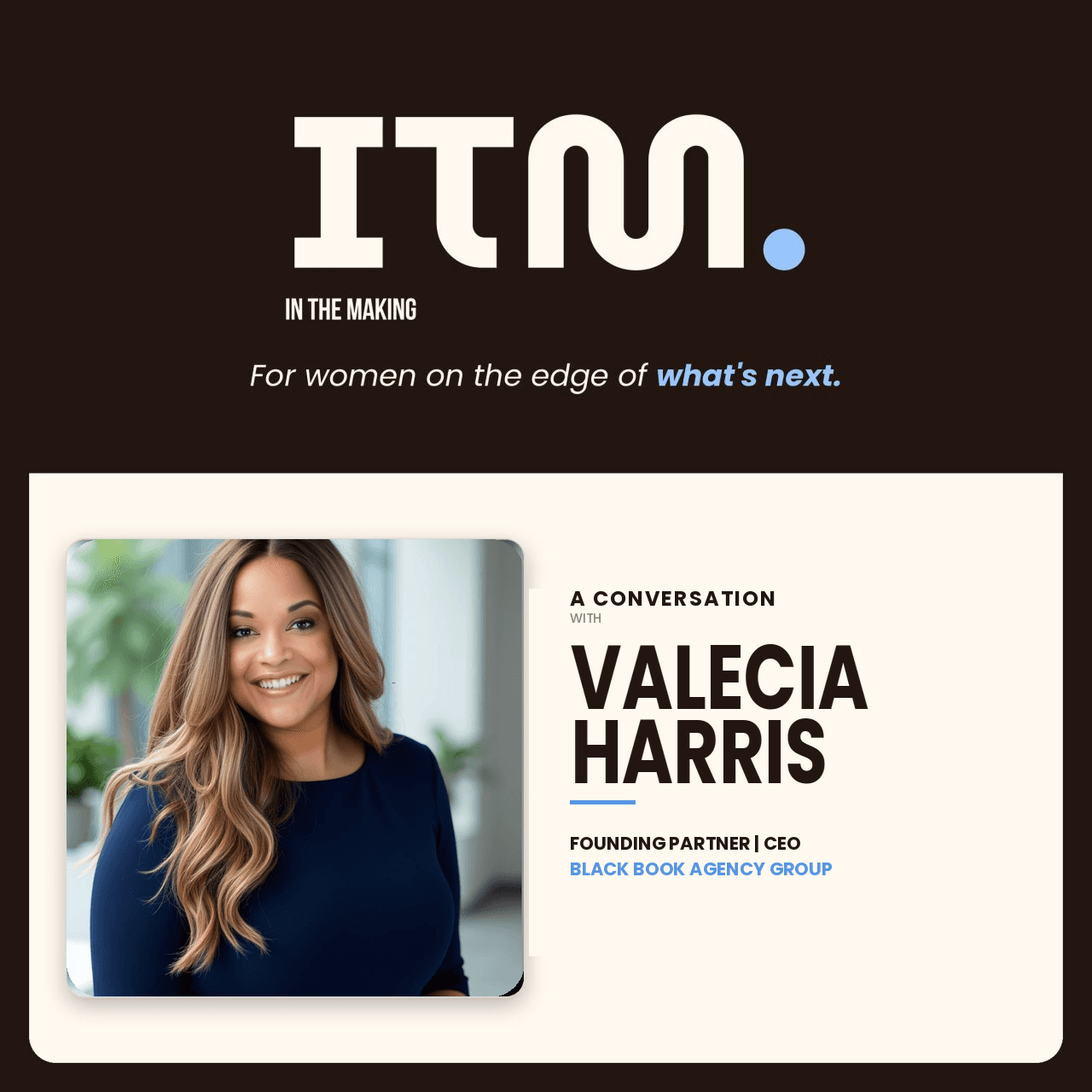 In The Making | Bet On Yourself: A Conversation with Valecia Harris