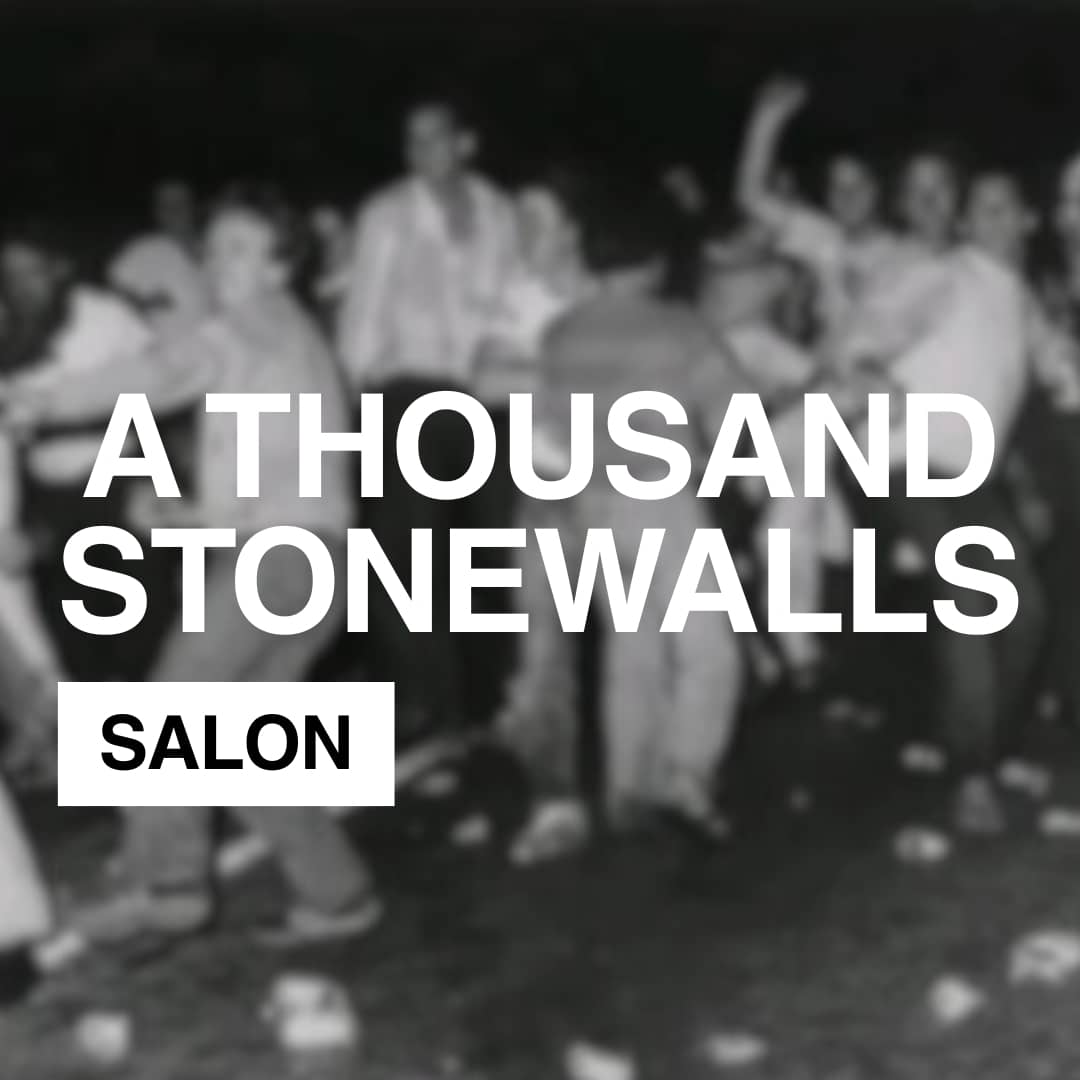 A Thousand Stonewalls Salon (#2, Aug 12)
