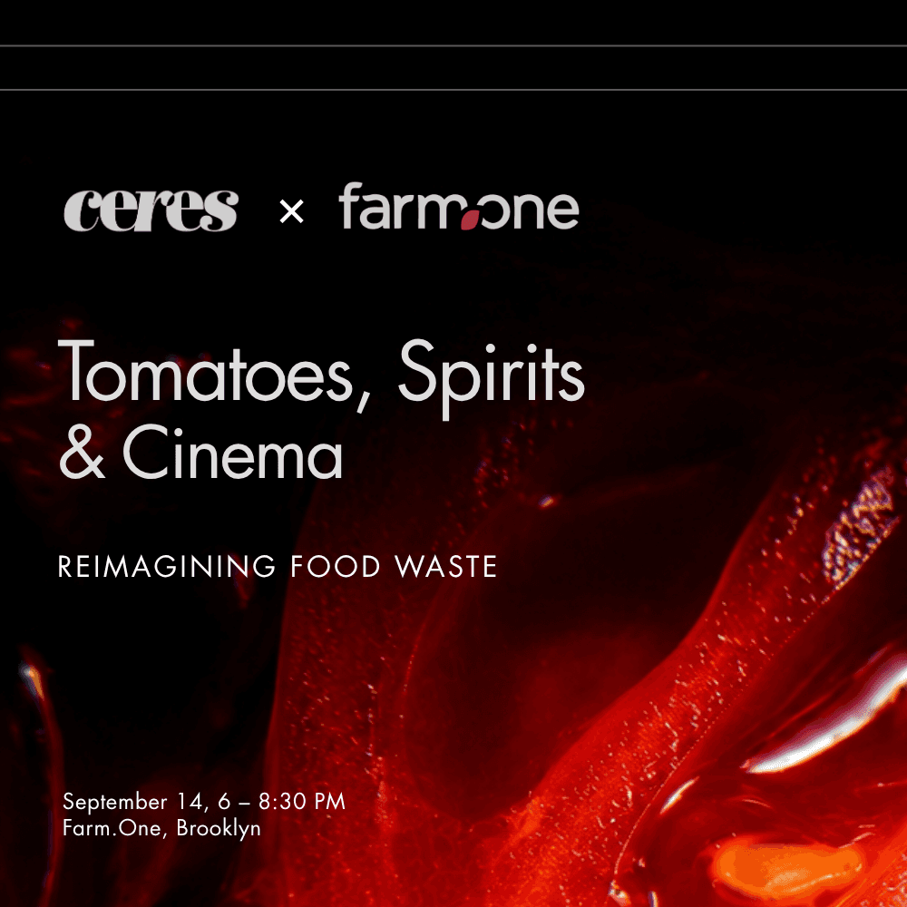 Tomatoes, Spirits, and Cinema: Closing the Loop with Ceres & Farm.One