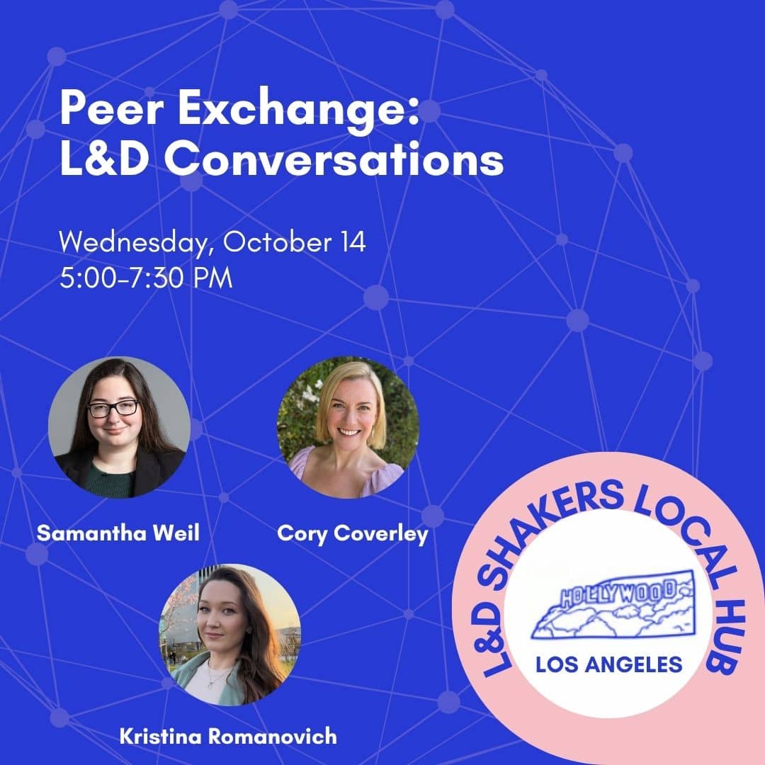 L&D Shakers LA: Peer Exchange