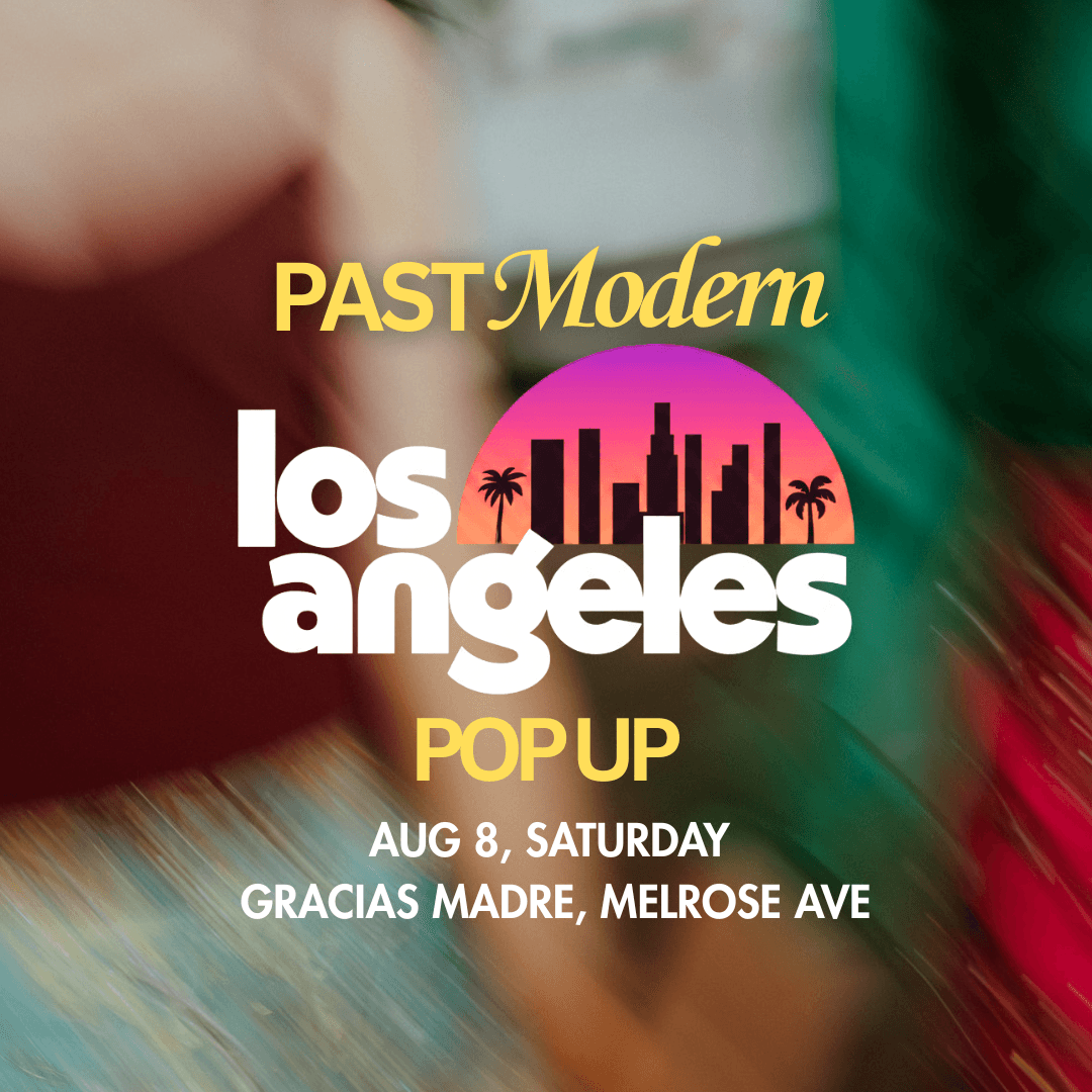 Past Modern : LA Pop-Up