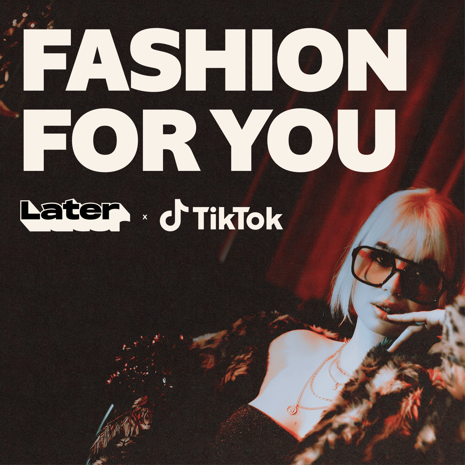 Fashion For You | Later x TikTok